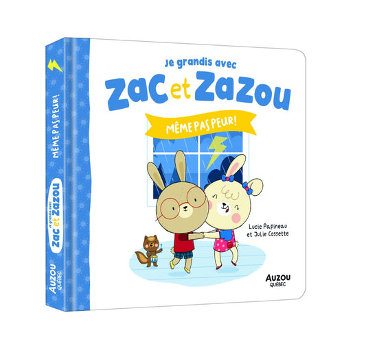 Je grandis avec Zac et Zazou : Même pas peur!