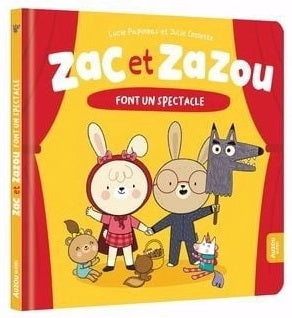 Zac et Zazou – Font Un Spectacle - Auzou